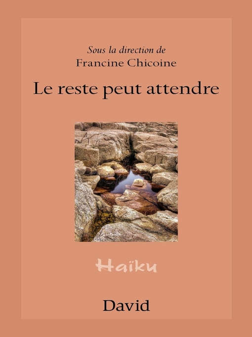 Title details for Le reste peut attendre by Francine Chicoine - Available